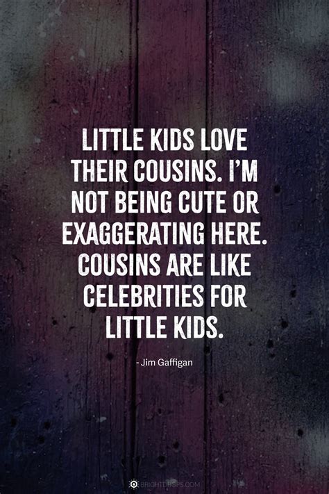 59 Most Relatable Cousin Quotes - Bright Drops