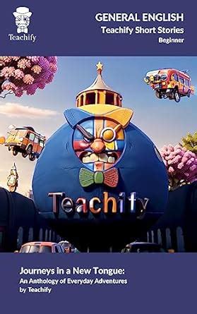 Teachify Short Stories: Journeys in a New Tongue: An Anthology of ...