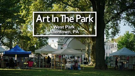 Art In The Park 2024, West Park Historic Distrct, Allentown, 14 ...