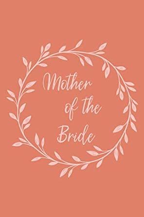 Buy Mother of the Bride: Stylish Lined Notebook for Planning ...