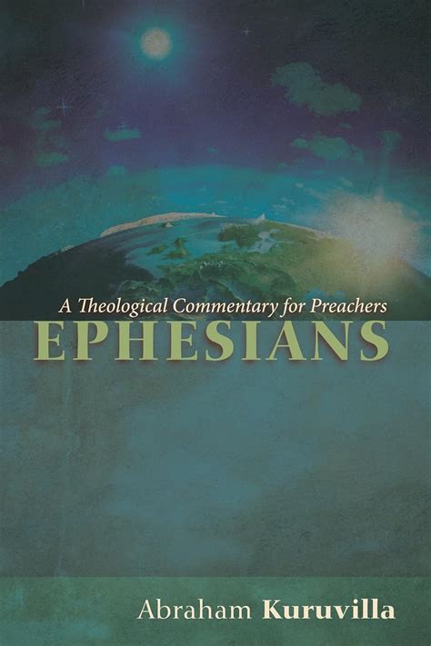 Ephesians: A Theological Commentary for Preachers eBook : Kuruvilla ...
