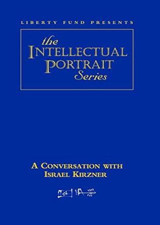 Buy Conversation with Israel Kirzner DVD (The Intellectual Portrait ...
