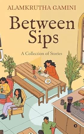 Buy Between Sips: A Collection of Stories Book Online at Low Prices in ...