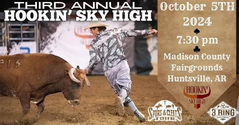 THIRD ANNUAL HOOKIN SKY HIGH FREESTYLE BULLFIGHTS: CONQUER THE BULL ...