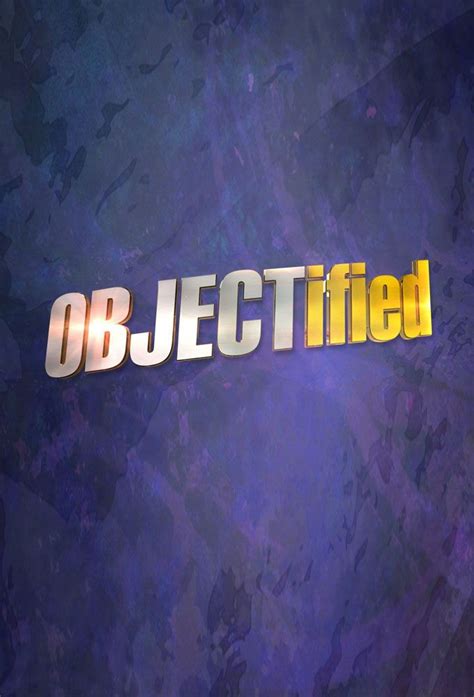 OBJECTified - série (2017) - SensCritique