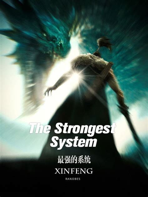 The Strongest System • 最强的系统 • Xin Feng
