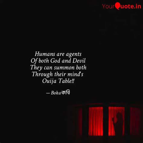 Humans are agents Of both... | Quotes & Writings by dibyendu dey ...