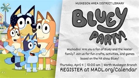 Bluey Party @ North Muskegon, Walker Memorial Library, North Muskegon ...