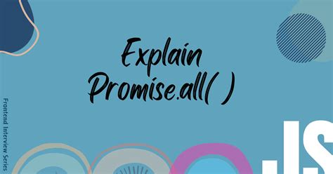 Explain how Promise.all() works.