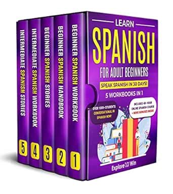 Learn Spanish for Adult Beginners: 5 Books in 1: Speak Spanish In 30 ...
