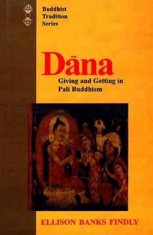 Dana: Giving and Getting in Pali Buddhism Book online at low prices in ...