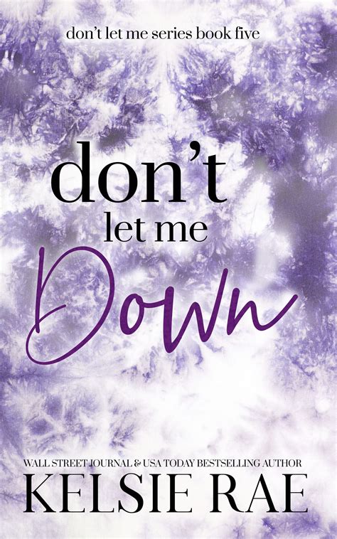 Don't Let Me Down by Kelsie Rae | Goodreads
