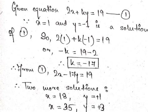 Q.12 Find the value of k, so that x = 1, y=-1 is a solution of 2x + ky ...