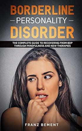 Buy Borderline Personality Disorder: The Complete Guide to Recovering ...