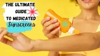 The Ultimate Guide to Medicated Sunscreens - Say Goodbye to Acne and ...