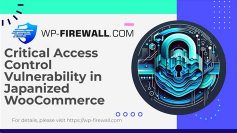 Critical Access Control Vulnerability in Japanized WooCommerce ...