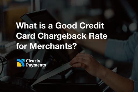 What is a Good Credit Card Chargeback Rate for Merchants? - Credit Card ...