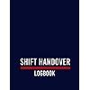 Shift Handover Logbook: Daily Template Sheets To | Ubuy India