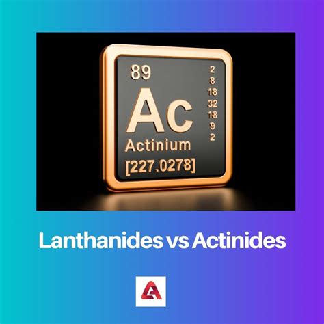 Lanthanides vs Actinides: Difference and Comparison