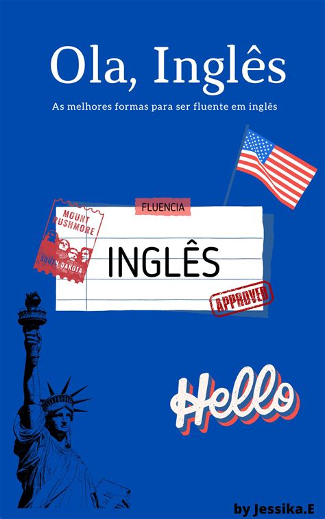 Ola, Inglês! Seja fluente em inglês com esse passo a passo - Jessik...