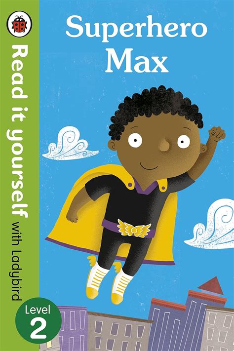 Superhero Max- Read it yourself with Ladybird: Level 2 [Paperback ...