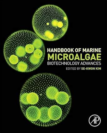 Buy Handbook of Marine Microalgae: Biotechnology Advances Book Online ...
