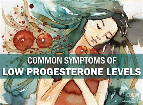 Common Symptoms of Low Progesterone Levels - OAWHealth