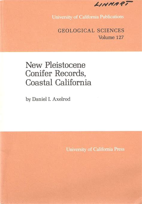 Buy Axelrod: New Pleistocene Conifer Records, Coastal California (pr ...