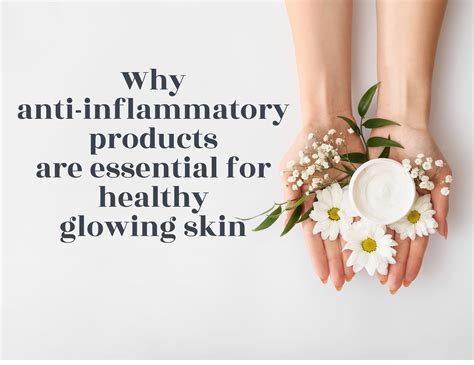 Anti Inflammatory Products For Skin