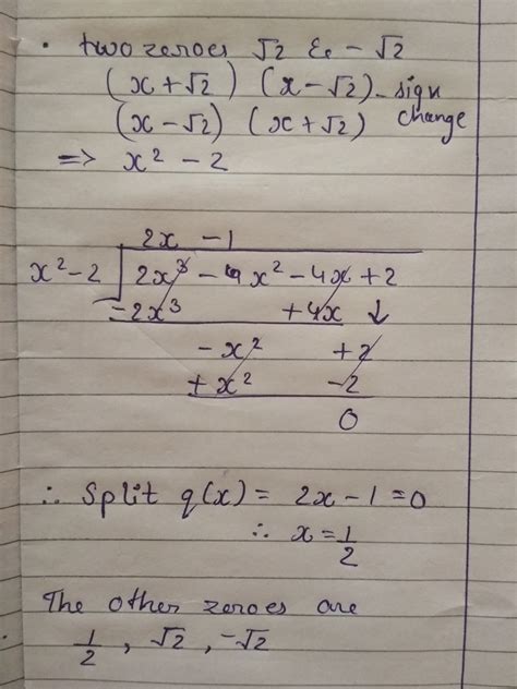 Obtain all others zeros of the polynomial 2x^3-4x-x^2+2.if two of its ...