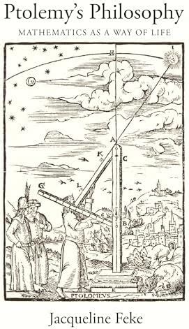Buy Ptolemy's Philosophy: Mathematics as a Way of Life Book Online at ...