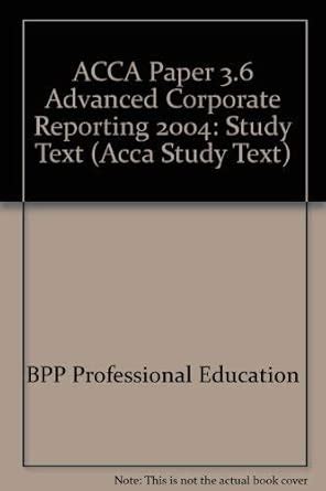 Buy ACCA Paper 3.6 Advanced Corporate Reporting 2004: Study Text (ACCA ...