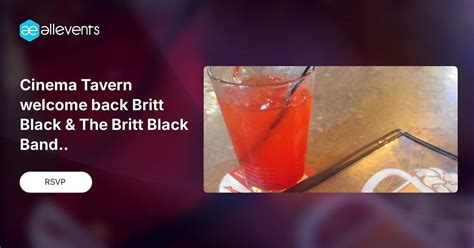 Cinema Tavern welcome back Britt Black & The Britt Black Band.., Cinema ...