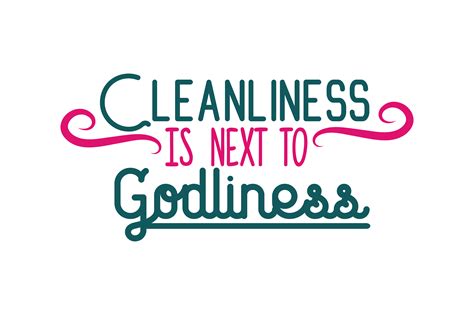 Cleanliness is Next to Godliness Quote SVG Cut Graphic by TheLucky ...