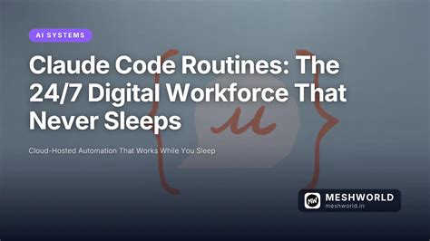 Claude Code Routines: The 24/7 Digital Workforce That Never Sleeps ...
