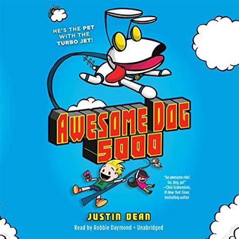Awesome Dog 5000 (Book 1) (Audio Download): Justin Dean, Robbie Daymond ...