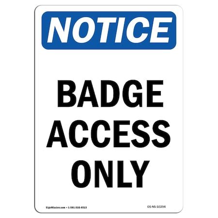 Signmission Safety Sign, OSHA Notice, 18" Height, Badge Access Only ...