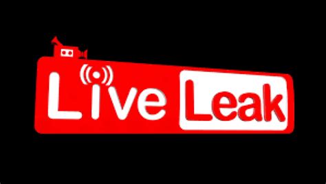 Liveleak / / Liveleak is a video sharing website that lets users post and share videos, similar ...