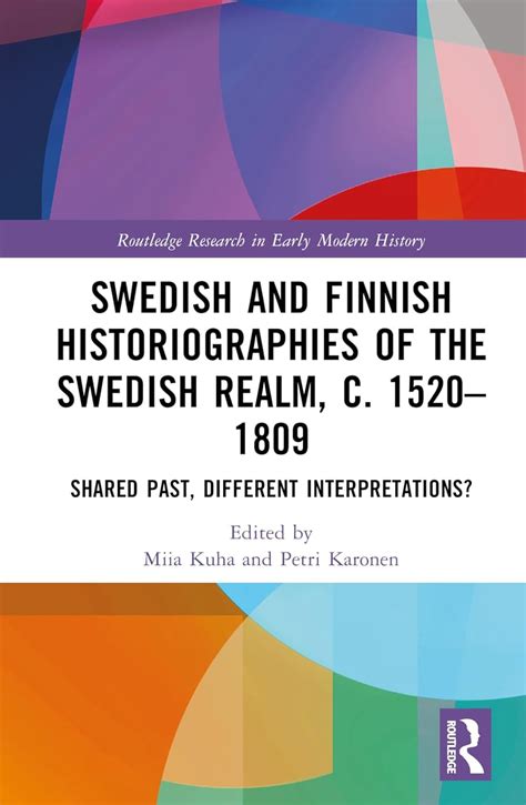 Buy Swedish and Finnish Historiographies of the Swedish Realm, c. 1520 ...