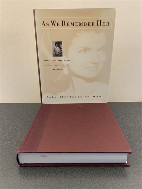 As We Remember Her: Jacqueline Kennedy Onassis in the Words of Her ...