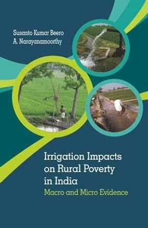 Irrigation Impacts on Rural Poverty in India: Macro and Micro Evidences ...