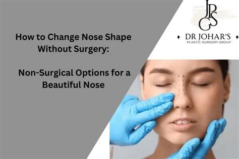 How to Change Nose Shape Without Surgery: Non-Surgical Options for a ...