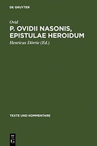 Buy P. Ovidii Nasonis, Epistulae Heroidum (Texte Und Kommentare) Book ...