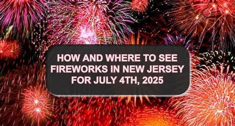 Where to watch fireworks near me in New Jersey this July 4th? Schedule ...
