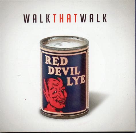 Walk That Walk “Red Devil Lye” - La hora del blues