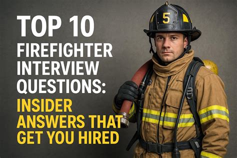 Top 10 Firefighter Interview Questions: Insider Answers That Get You ...