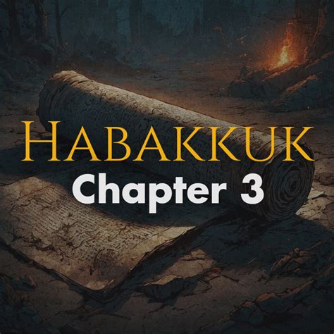 Habakkuk Chapter 3 - Detailed Bible Study and Analysis | Devotion