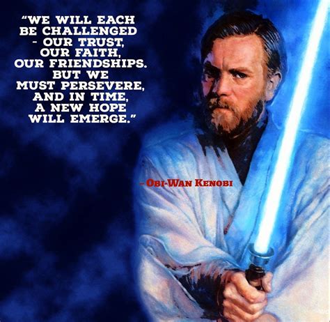 Obi-Wan Kenobi Quote | Obi wan kenobi quotes, Star wars quotes, Wise quotes