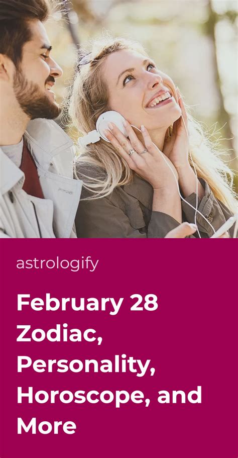 February 28 Zodiac, Personality, Horoscope, and More • Astrologify
