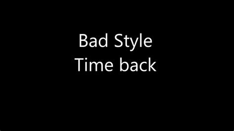 Image result for Bad Style Time Back